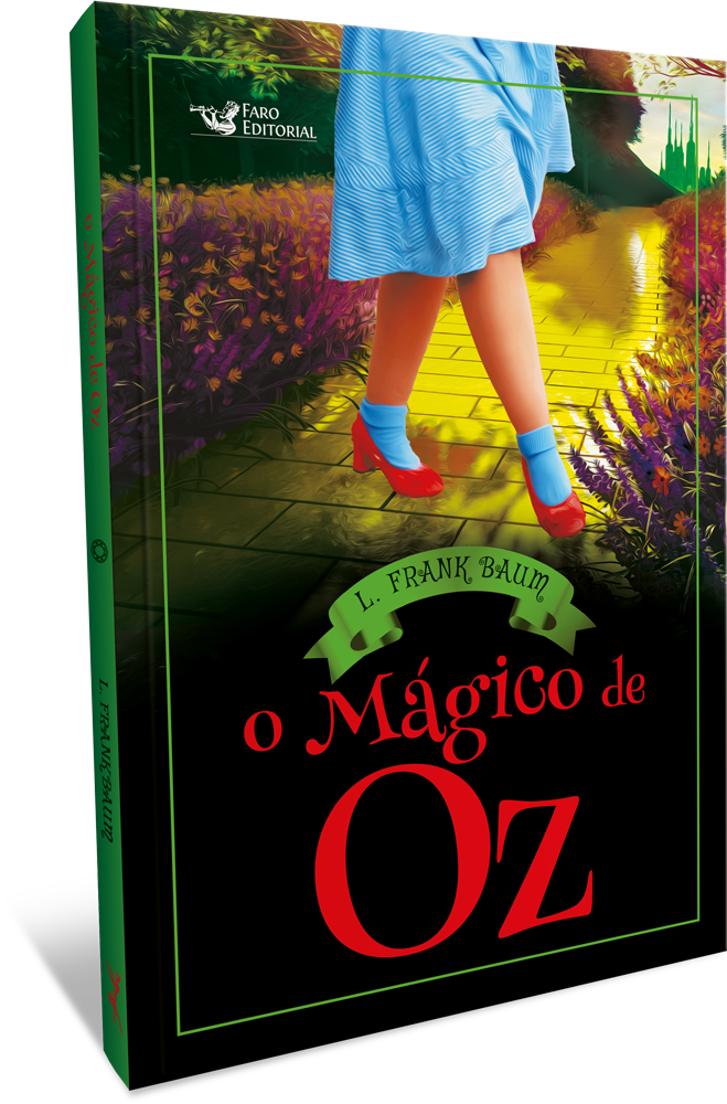 Faro Editorial lança edição de “O Mágico de Oz”