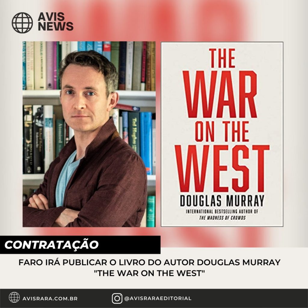 Faro Editorial compra os direitos de novo livro de Douglas Murray “The War on the West”