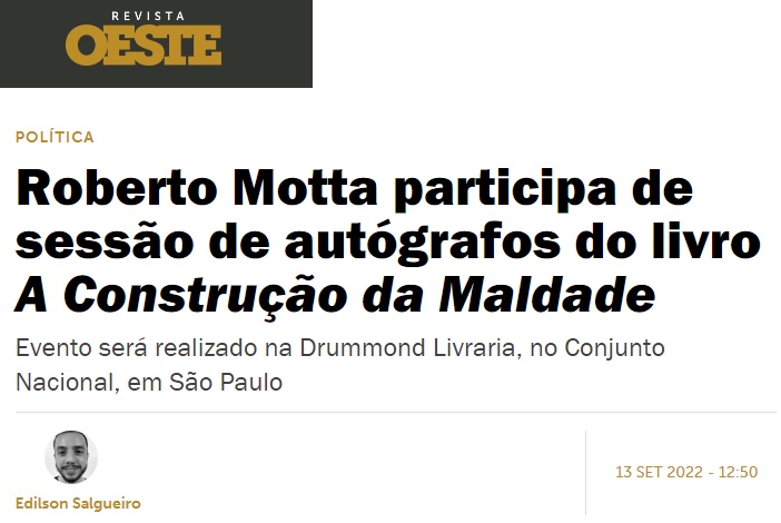 A REVISTA OESTE DIVULGA A SESSÃO DE AUTÓGRAFOS DE “A CONSTRUÇÃO DA MALDADE” DO ROBERTO MOTTA NA LIVRARIA DRUMMOND EM SÃO PAULO